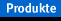 Produkte